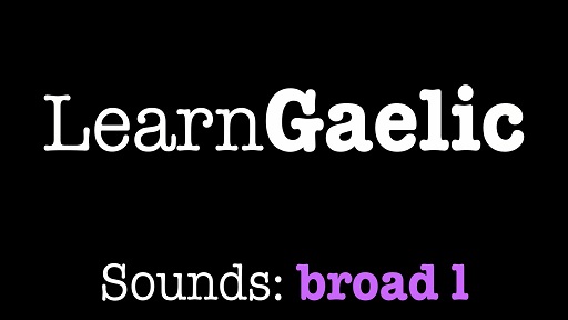 Learngaelic Sounds Scottish Gaelic Sounds Pronunciation Guide