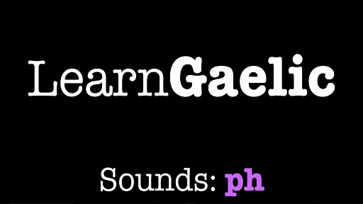 Learngaelic Sounds Scottish Gaelic Sounds Pronunciation Guide